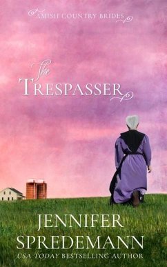 The Trespasser (Amish Country Brides) - Spredemann, Jennifer; Spredemann, J. E. B.