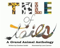 A Tale of Tails: A Grand Animal Anthology - Seidel, Charleen