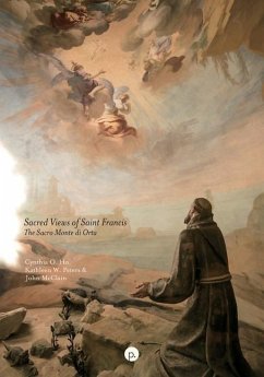 Sacred Views of Saint Francis: The Sacro Monte di Orta - Peters, Kathleen W.; McClain, John