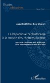 République centrafricaine à la croisée des chemins du droit (La)