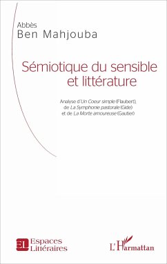 Sémiotique du sensible et littérature - Ben Mahjouba, Abbès