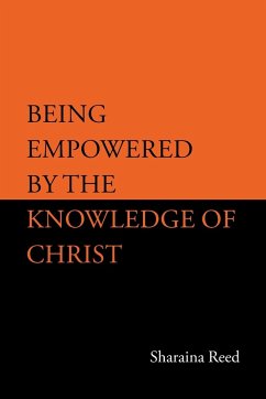Being Empowered by the Knowledge of Christ - Reed, Sharaina