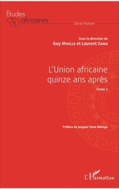 L'Union africaine quinze ans après Tome 2 - Mvelle, Guy; Zang, Laurent
