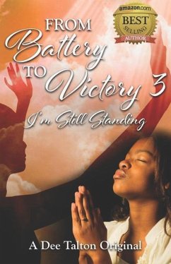 From Battery to Victory 3: I'm Still Standing - Talton, Dee