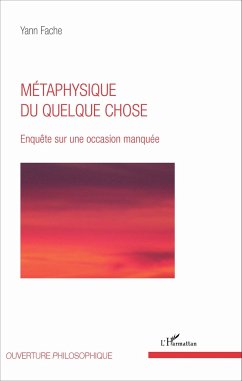 Métaphysique du quelque chose - Fache, Yann