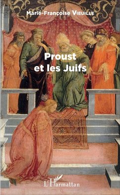 Proust et les Juifs - Vieuille, Marie-Françoise