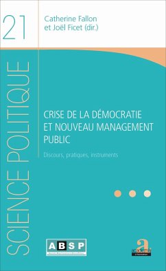 CRISE DE LA DEMOCRATIE ET NOUVEAU MANAGEMENT PUBLIC - Ficet, Joël; Fallon, Catherine