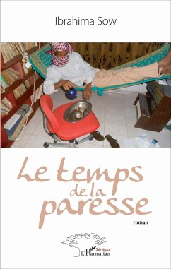 Le temps de la paresse - Sow, Ibrahima