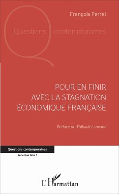 Pour en finir avec la stagnation économique française - Perret, François