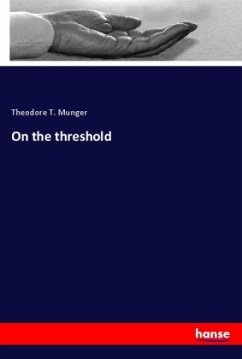 On the threshold - Munger, Theodore T.