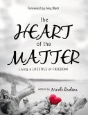 The Heart of the Matter: Living a Lifestyle of Freedom
