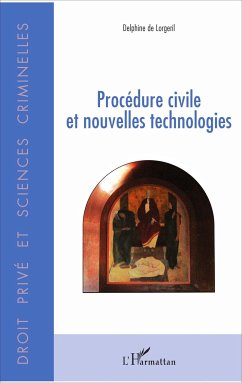 Procédure civile et nouvelles technologies - de Lorgeril, Delphine