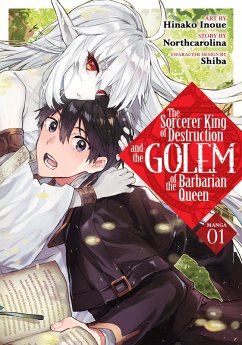Cover The Sorcerer King of Destruction and the Golem of the Barbarian Queen (Manga) Vol. 1