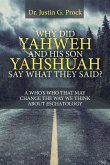Why Did Yahweh and His Son Yahshuah Say What They Said?