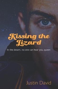 Kissing the Lizard: Part Two of the Welston World Sagas - David, Justin
