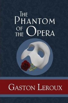 The Phantom of the Opera - Leroux, Gaston