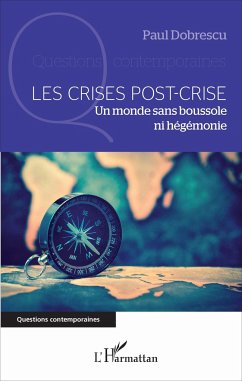 Les crises post-crise - Dobrescu, Paul