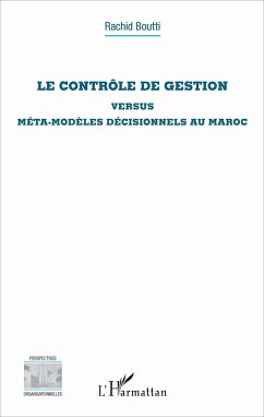 Le contrôle de gestion versus méta-modèles décisionnels au Maroc - Boutti, Rachid