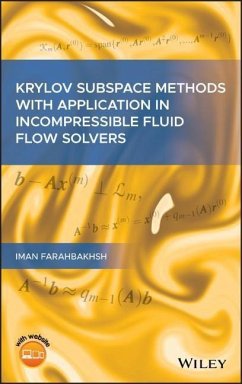 Krylov Subspace Methods with Application in Incompressible Fluid Flow Solvers - Farahbakhsh, Iman