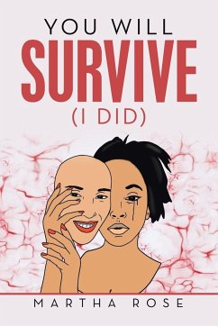 You Will Survive (I Did) - Rose, Martha