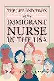 The Life and Times of the Immigrant Nurse in the Usa