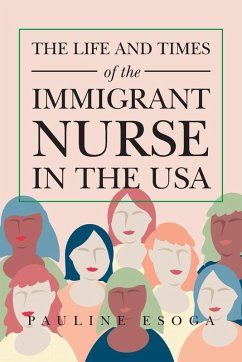 Cover The Life and Times of the Immigrant Nurse in the Usa