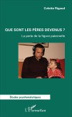 Que sont les pères devenus ?