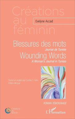 Blessures des mots. Journal de Tunisie - Accad, Evelyne