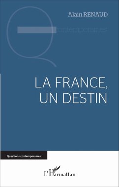 La France, un destin - Renaud, Alain