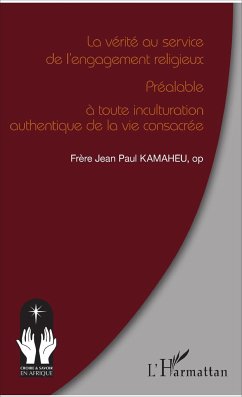 La vérité au service de l'engagement religieux - Kamaheu, Jean Paul