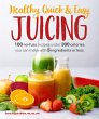 Healthy, Quick & Easy Juicing - Bild 1