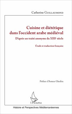 Cuisine et diététique dans l'occident arabe médiéval - Guillaumond, Catherine