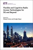 Flexible and Cognitive Radio Access Technologies for 5g and Beyond