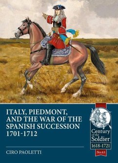 Italy, Piedmont & the War of the Spanish Succession - Paoletti, Ciro