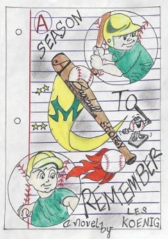 A Season To Remember: A Baseball Story - Koenig, Les A.