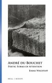 André Du Bouchet: Poetic Forms of Attention