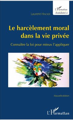 Le harcèlement moral dans la vie privée - Hincker, Laurent