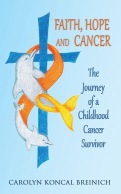 Faith, Hope and Cancer - Breinich, Carolyn Koncal