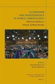 Ecumenism and Independency in World Christianity
