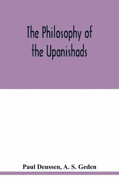 The philosophy of the Upanishads - Deussen, Paul; S. Geden, A.