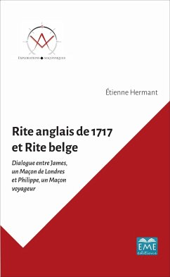 RITE ANGLAIS DE 1717 ET RITE BELGE - Hermant, Etienne