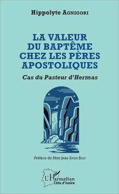 Valeur du baptême chez les pères apostoliques - Agnigori, Hippolyte