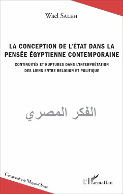 La conception de l'Etat dans la pensée égyptienne contemporaine - Saleh, Wael