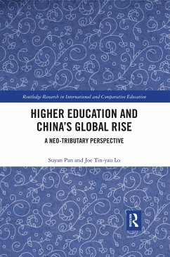 Higher Education and China's Global Rise - Pan, Su-Yan; Lo, Joe Tin Yau