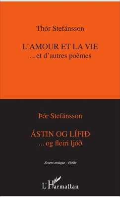L'amour et la vie...et d'autres poèmes - Stefánsson, Thór