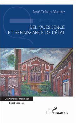 Déliquescence et renaissance de l'État - Cohen-Aknine, José