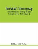 Hardwicke's science-gossip