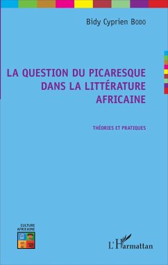 La question du picaresque dans la littérature africaine - Bodo, Bidy Cyprien