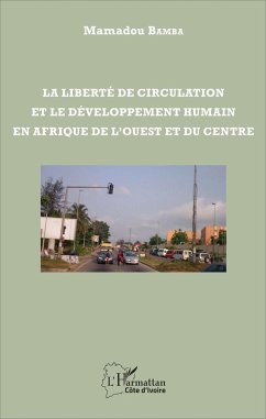 La liberté de circulation et le développement humain en Afrique de l'Ouest et du Centre - Bamba, Mamadou