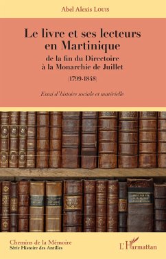Le livre et ses lecteurs en Martinique - Louis, Abel A.